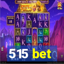515 bet